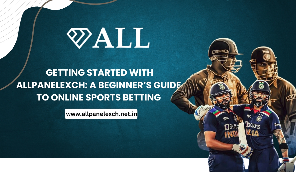 Getting Started with AllPanelExch: A Beginner’s Guide to Online Sports Betting